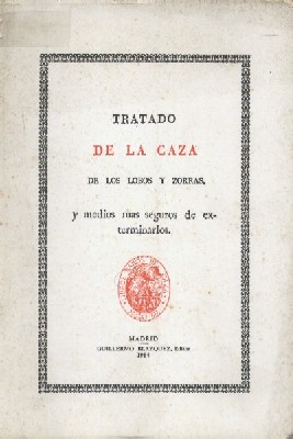 TRATADO DE LA CAZA DE LOS LOBOS Y ZORRAS