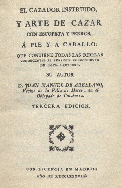 EL CAZADOR INSTRUIDO Y ARTE DE CAZAR CON ESCOPETA Y PERROS…