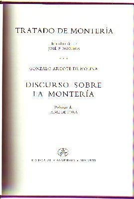 DISCURSO SOBRE LA MONTERIA.   BIBLIOTECA CINEGETICA ESPAÑOLA
