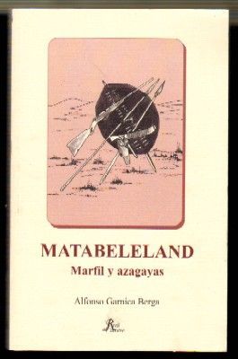 MATABELELAND. MARFIL Y AZAGAYAS