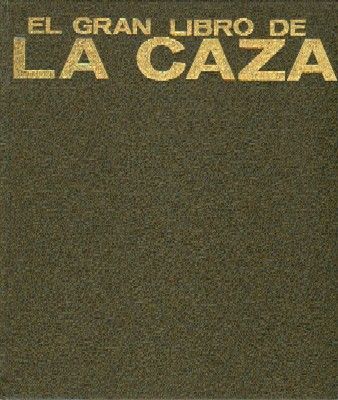 EL GRAN LIBRO DE LA CAZA