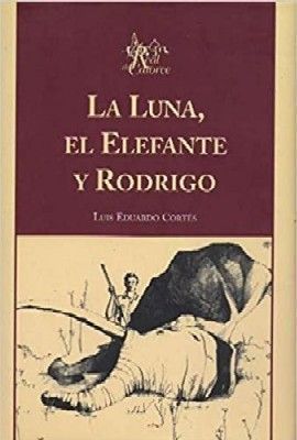 LA LUNA, EL ELEFANTE Y RODRIGO.