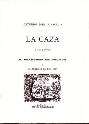 LA CAZA. ESTUDIOS BIBLIOGRAFICOS