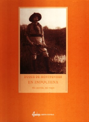 EL DUQUE DE MONTPENSIER EN INDOCHINA