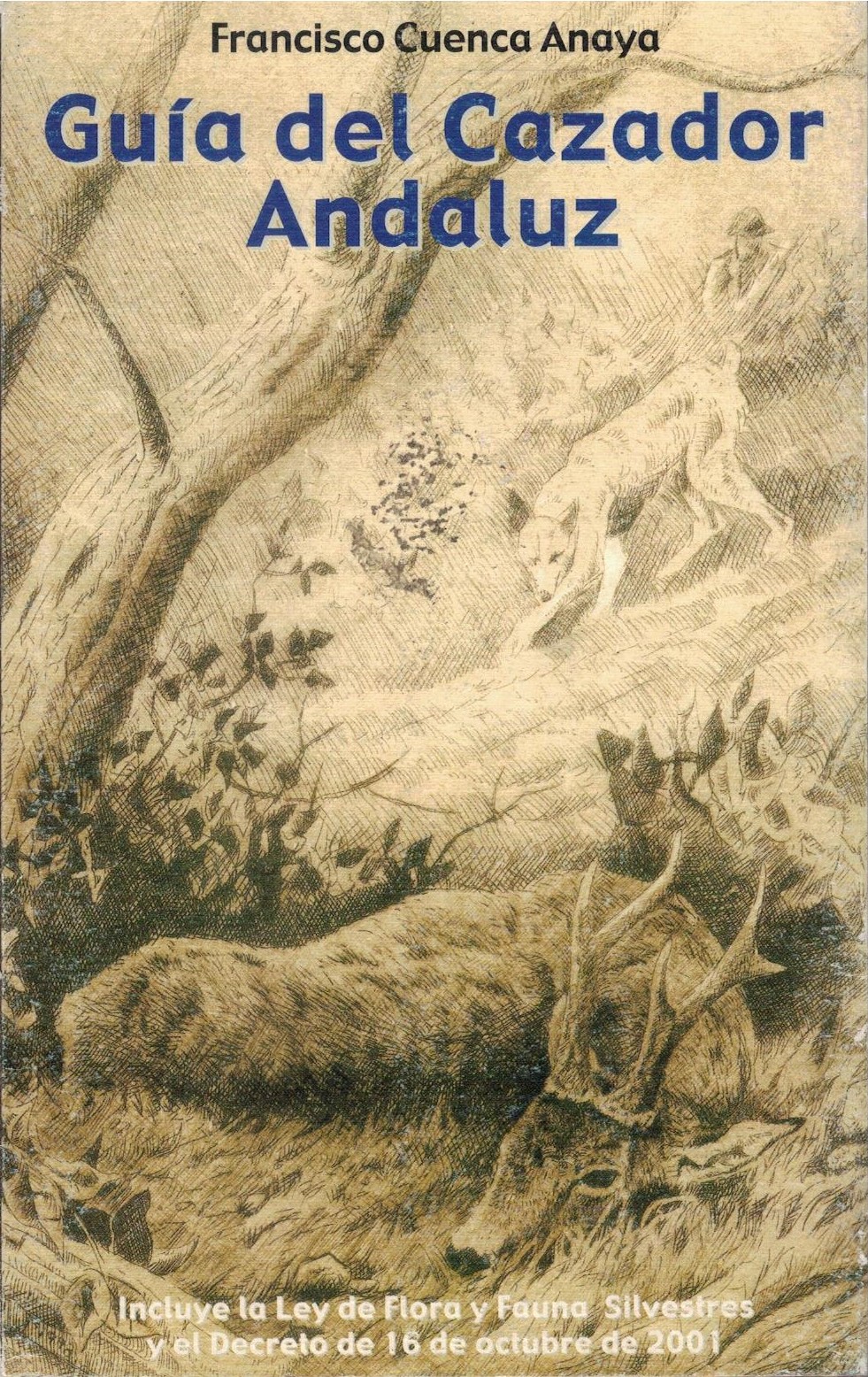 GUIA DEL CAZADOR ANDALUZ.