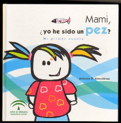 MAMI,¿YO HE SIDO UN PEZ? MI PRIMER CUENTO