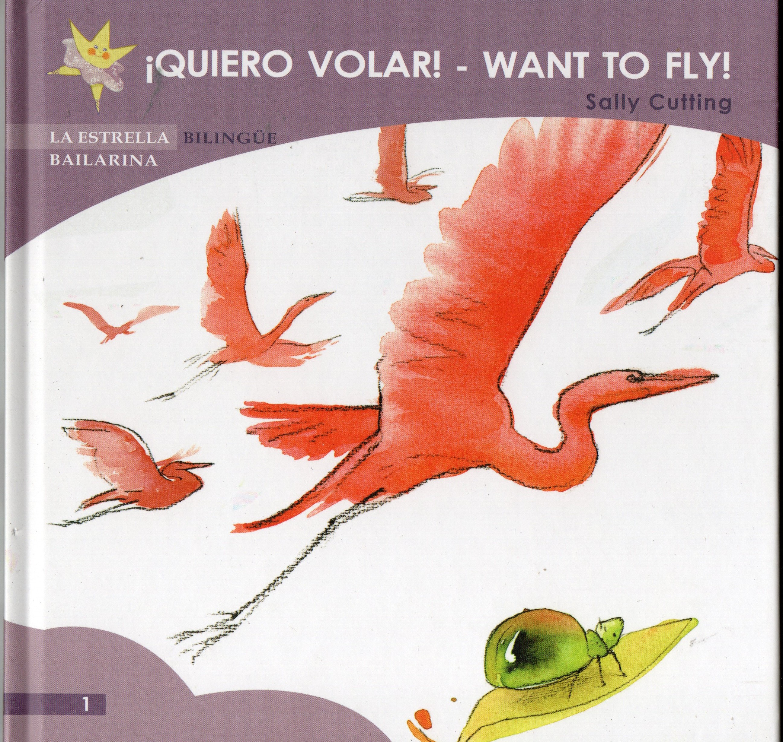 QUIERO VOLAR - WANT TO FLY ! (BILINGÜE)