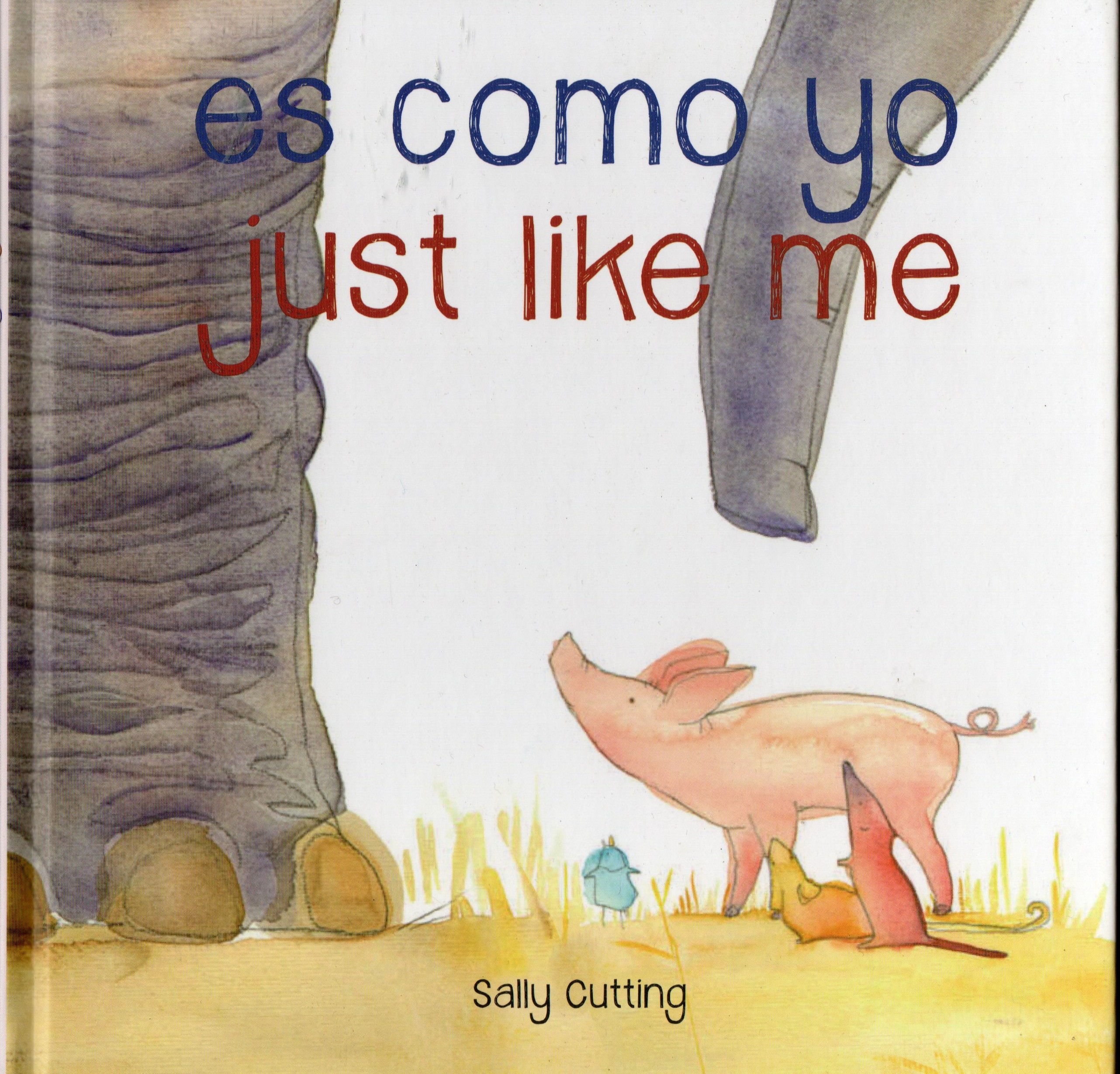 ES COMO YO  - JUST LIKE ME (BILINGÜE)