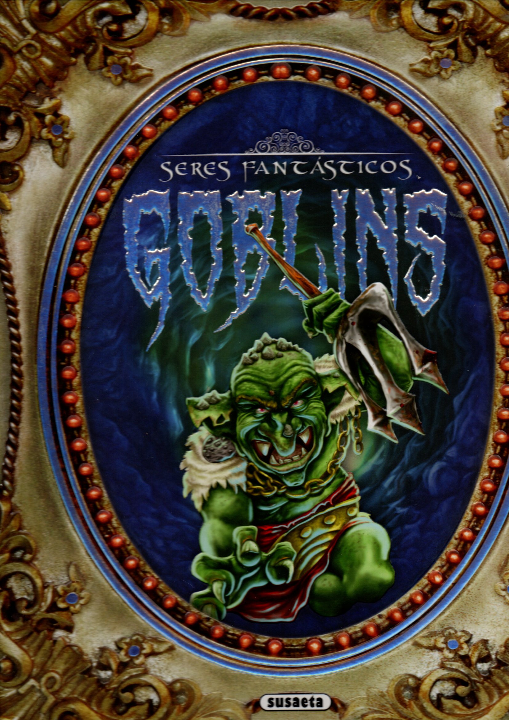 SERES FANTASTICOS: GOBLINS.