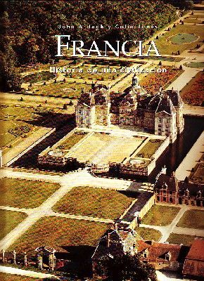 FRANCIA. HISTORIA DE UNA CIVILIZACIÓN
