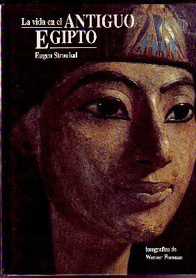 LA VIDA EN EL ANTIGUO EGIPTO