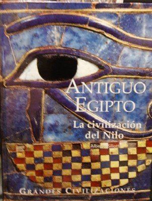 ANTIGUO EGIPTO. LA CIVILIZACION DEL NILO