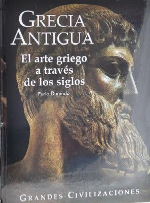 GRECIA ANTIGUA. EL ARTE GRIEGO A TRAVES DE LOS SIGLOS