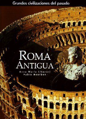 GRANDES CIVILIZACIONES DEL PASADO. ROMA ANTIGUA.