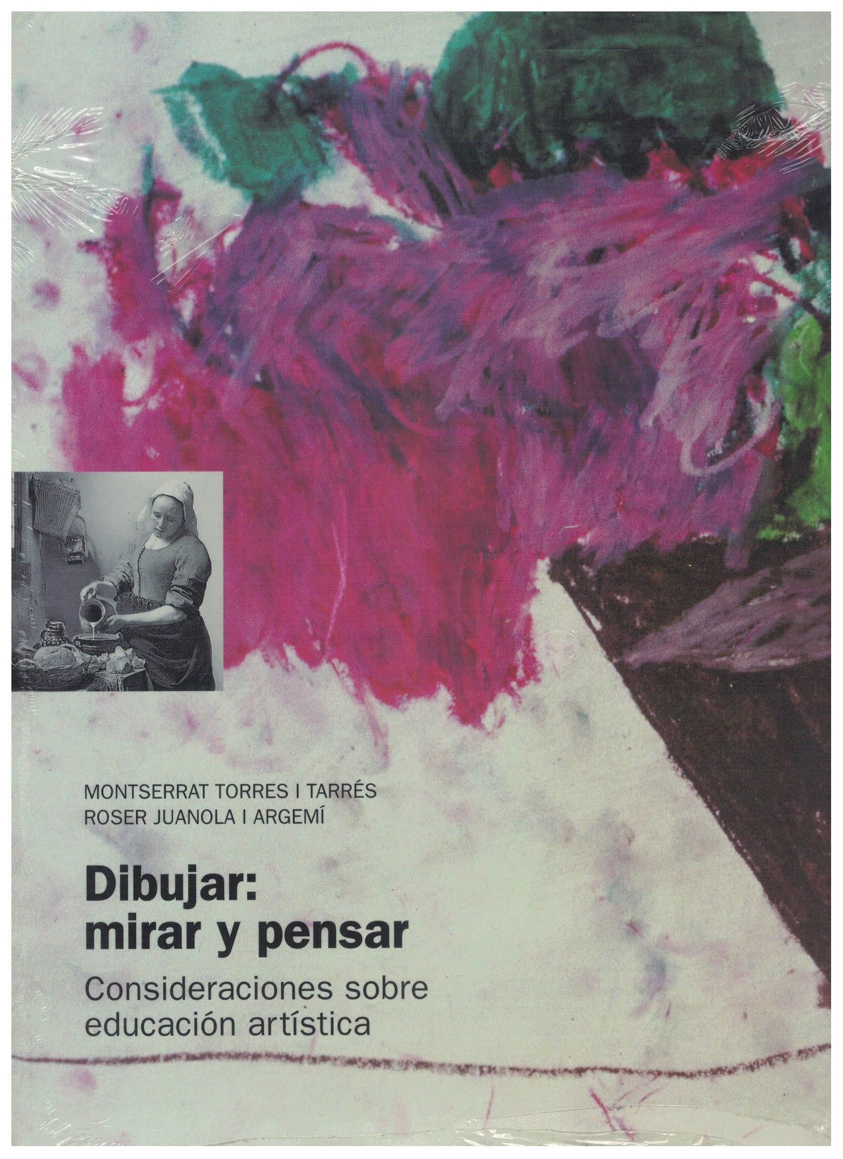 DIBUJAR: MIRAR Y PENSAR. CONSIDERACIONES SOBRE EDUCACION ARTISTICA