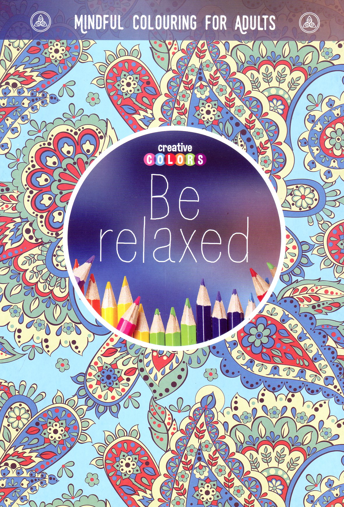 BE RELAXED