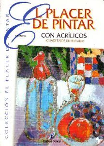 EL PLACER DE PINTAR CON ACRILICOS