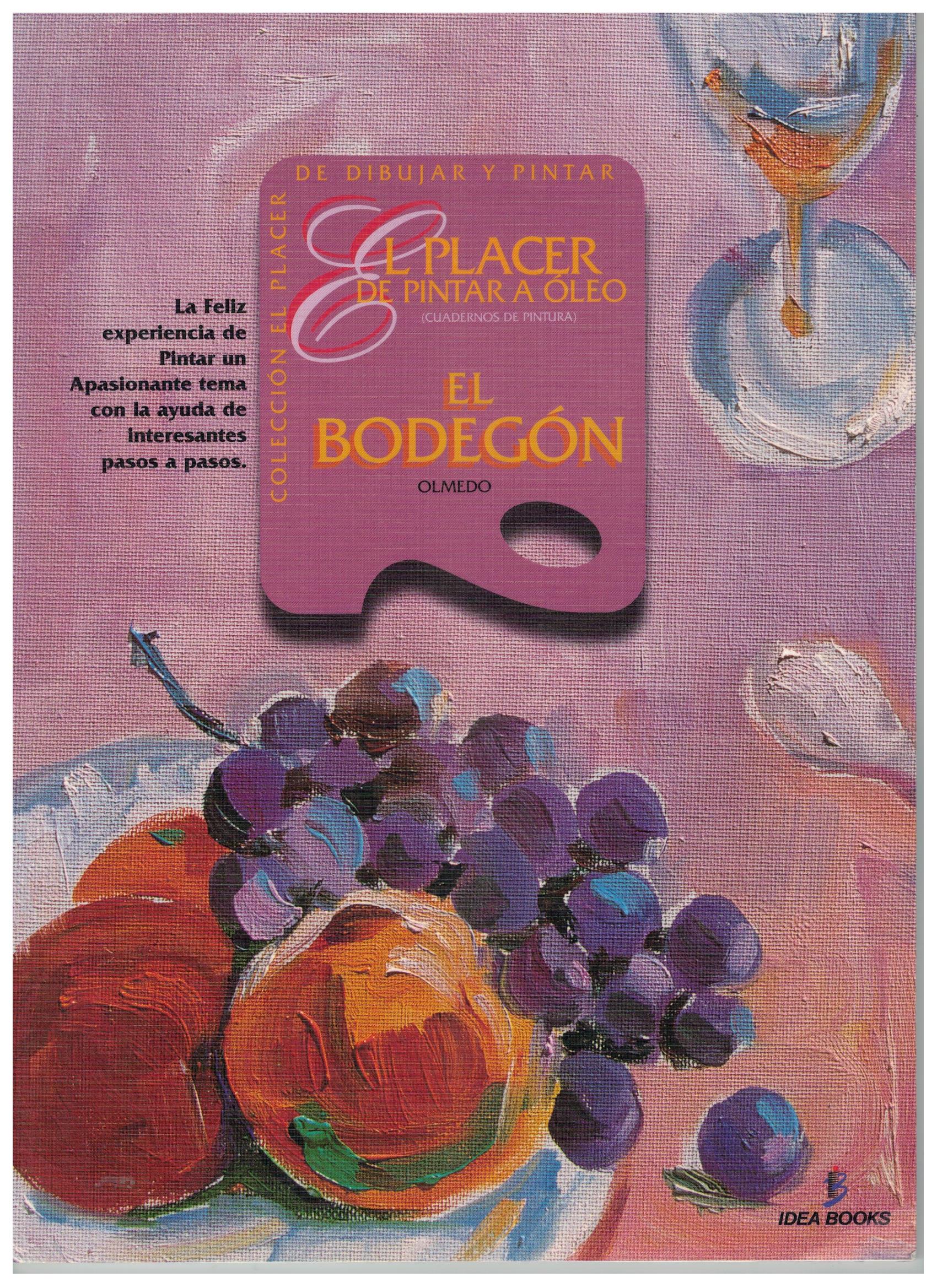 EL PLACER DE PINTAR A OLEO. EL BODEGON.