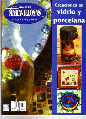 MANOS MARAVILLOSAS CREACIONES EN VIDRIO Y PORCELANA