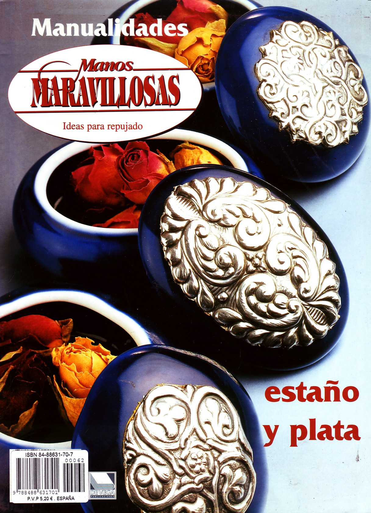 MANOS MARAVILLOSAS. MANUALIDADES ESTAÑO Y PLATA