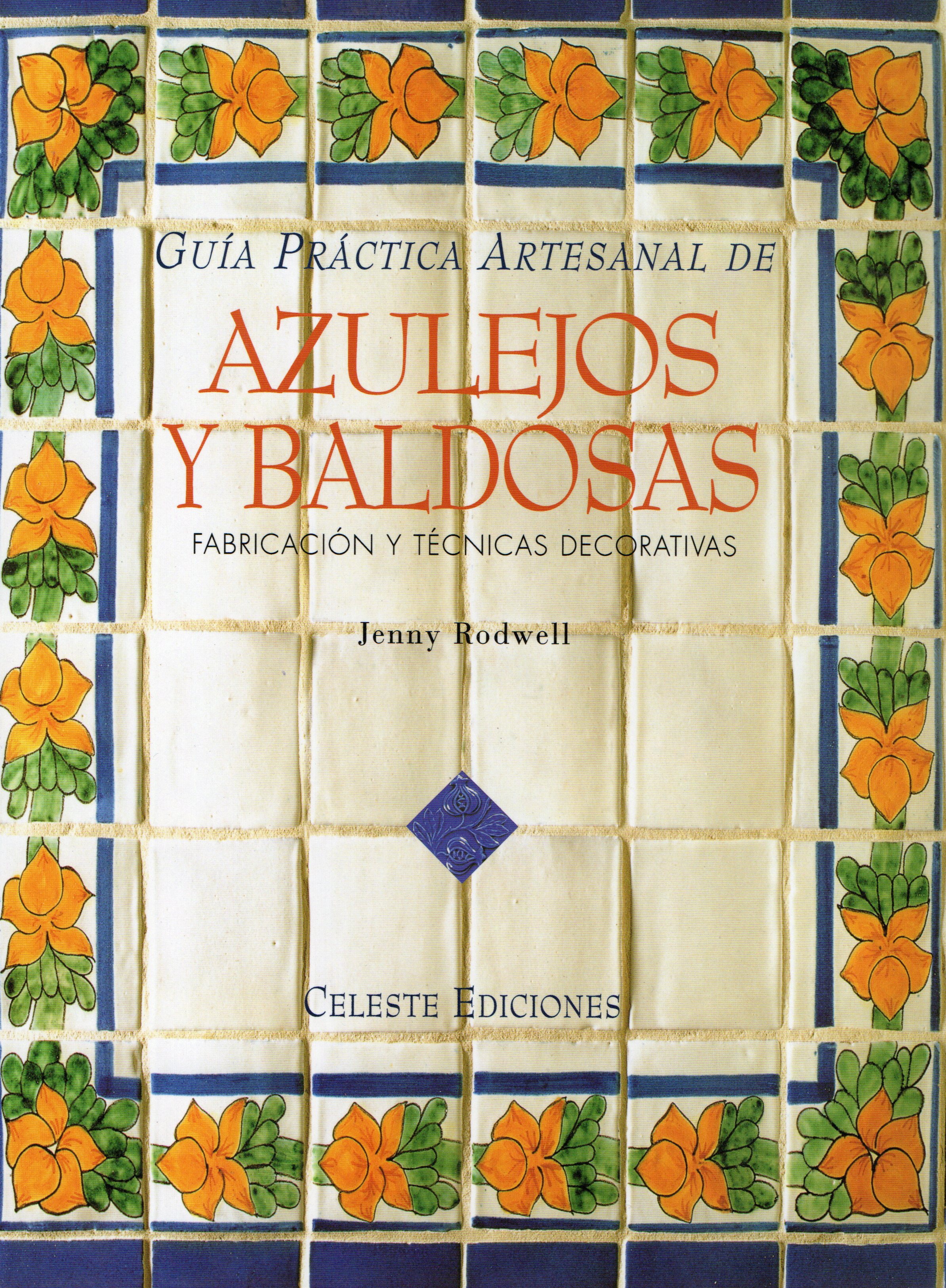 GUIA PRACTICA ARTESANAL DE AZULEJOS Y BALDOSAS