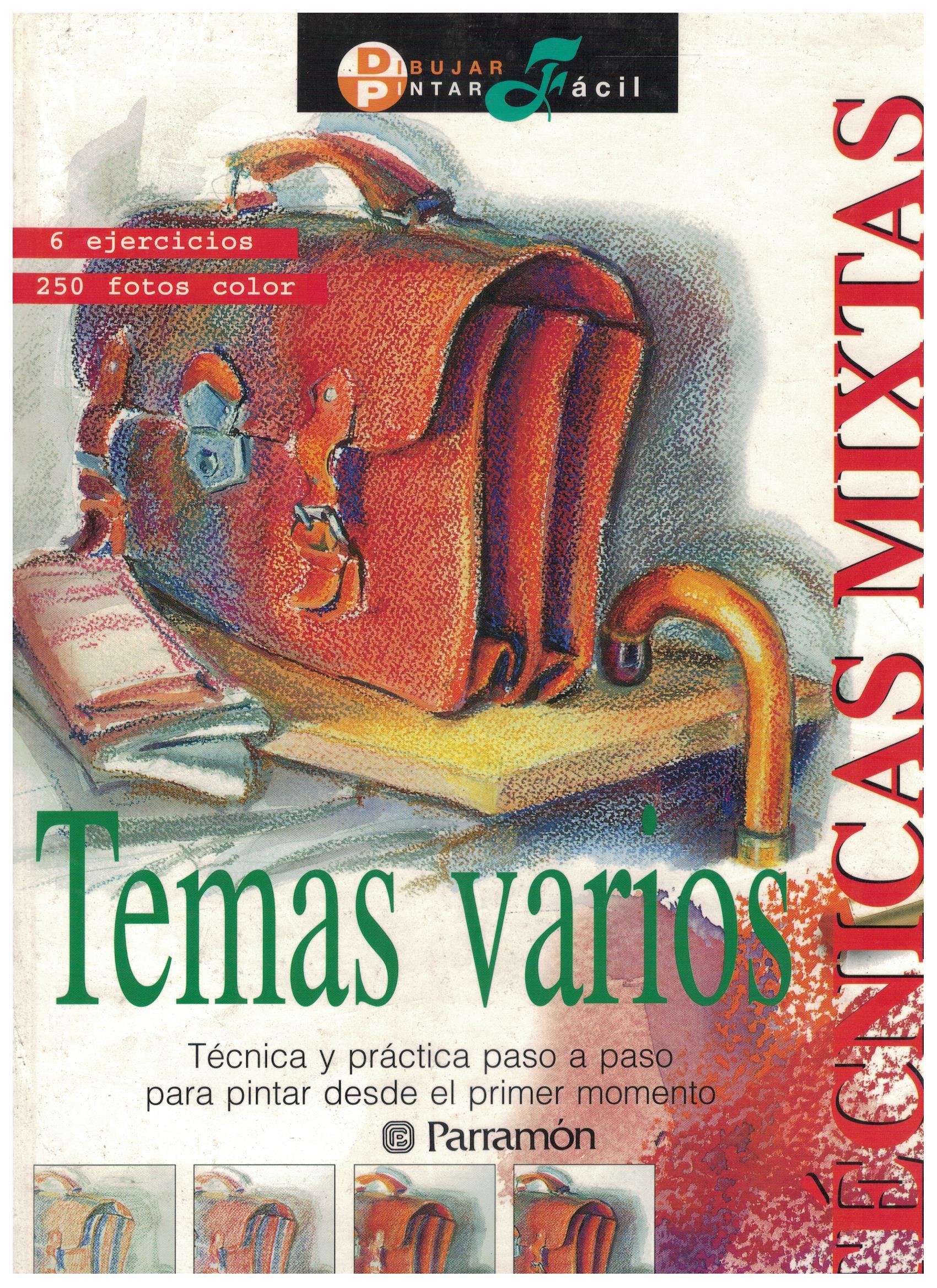 TEMAS VARIOS. TECNICAS MIXTAS. Pintar y dibujar facil