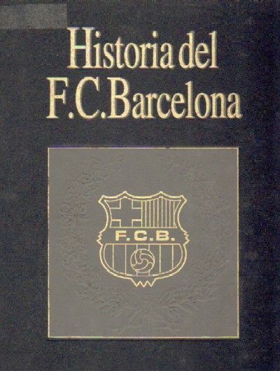 HISTORIA DEL F. C. BARCELONA