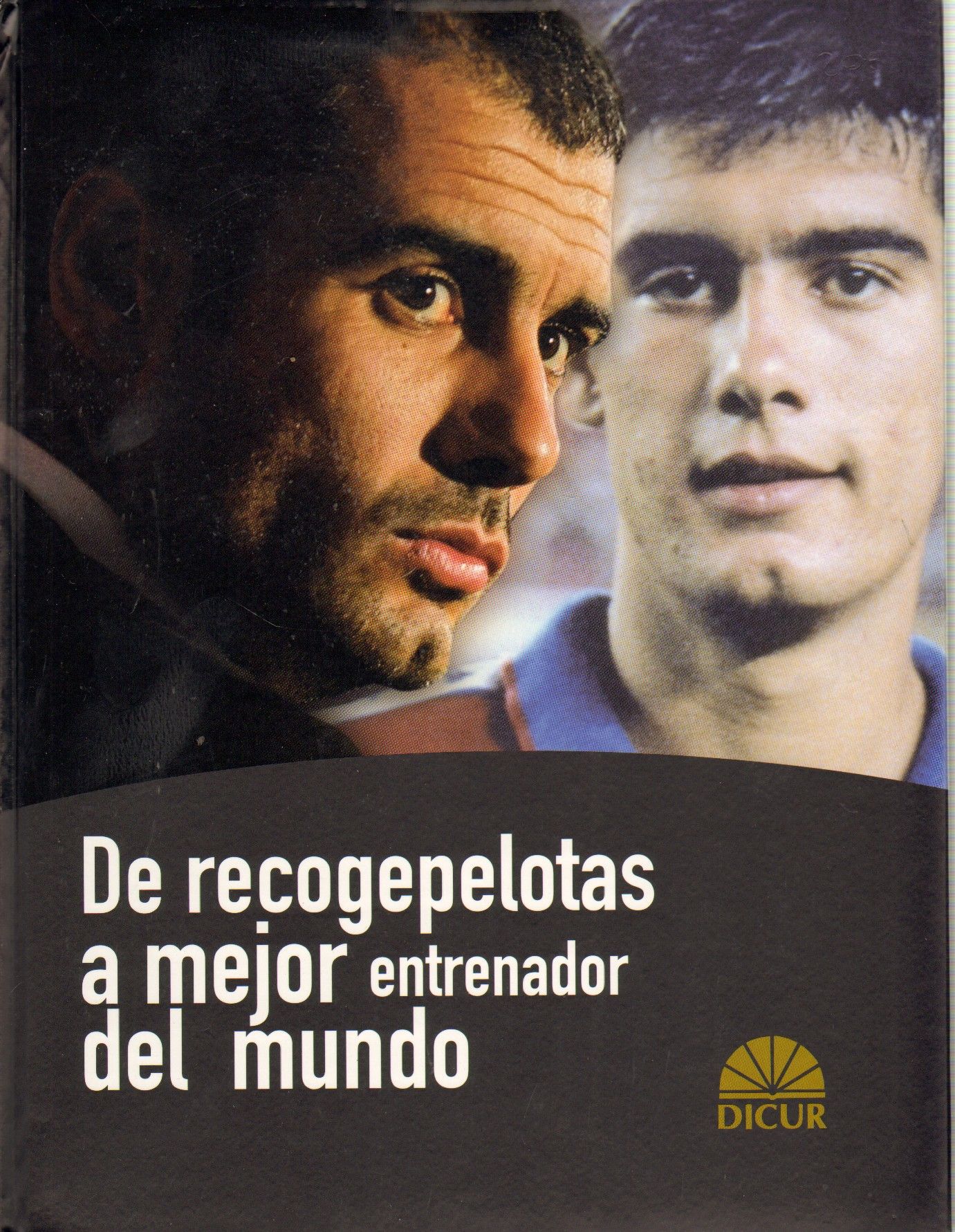 DE RECOGEPELOTAS A MEJOR ENTRENADOR DEL MUNDO.