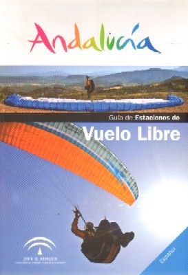 GUIA DE ESTACIONES DE VUELO LIBRE. ANDALUCIA.