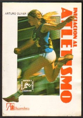 INICIACIÓN AL ATLETISMO. COLECCIÓN DEPORTE Y SOCIEDAD,11