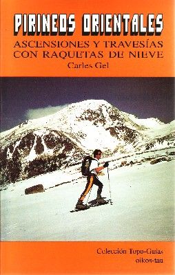 PIRINEOS ORIENTALES ASCENSIONES Y TRAVESIAS CON RAQUETAS DE NIEVE