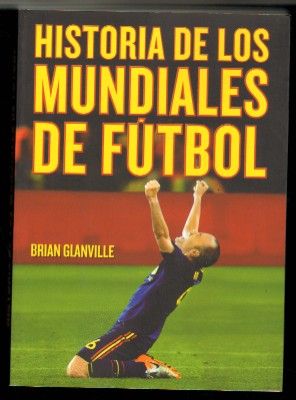 HISTORIA DE LOS MUNDIALES DE FÚTBOL