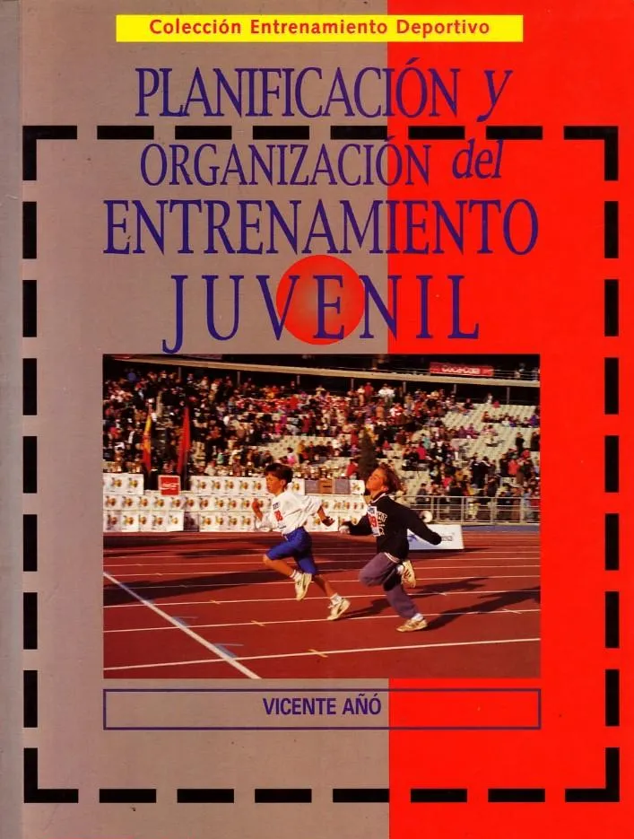 PLANIFICACION Y ORGANIZACION DEL ENTRENAMIENTO JUVENIL.