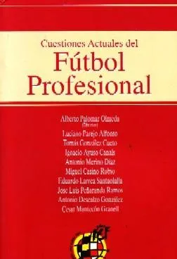 CUESTIONES ACTUALES DEL FUTBOL PROFESIONAL.
