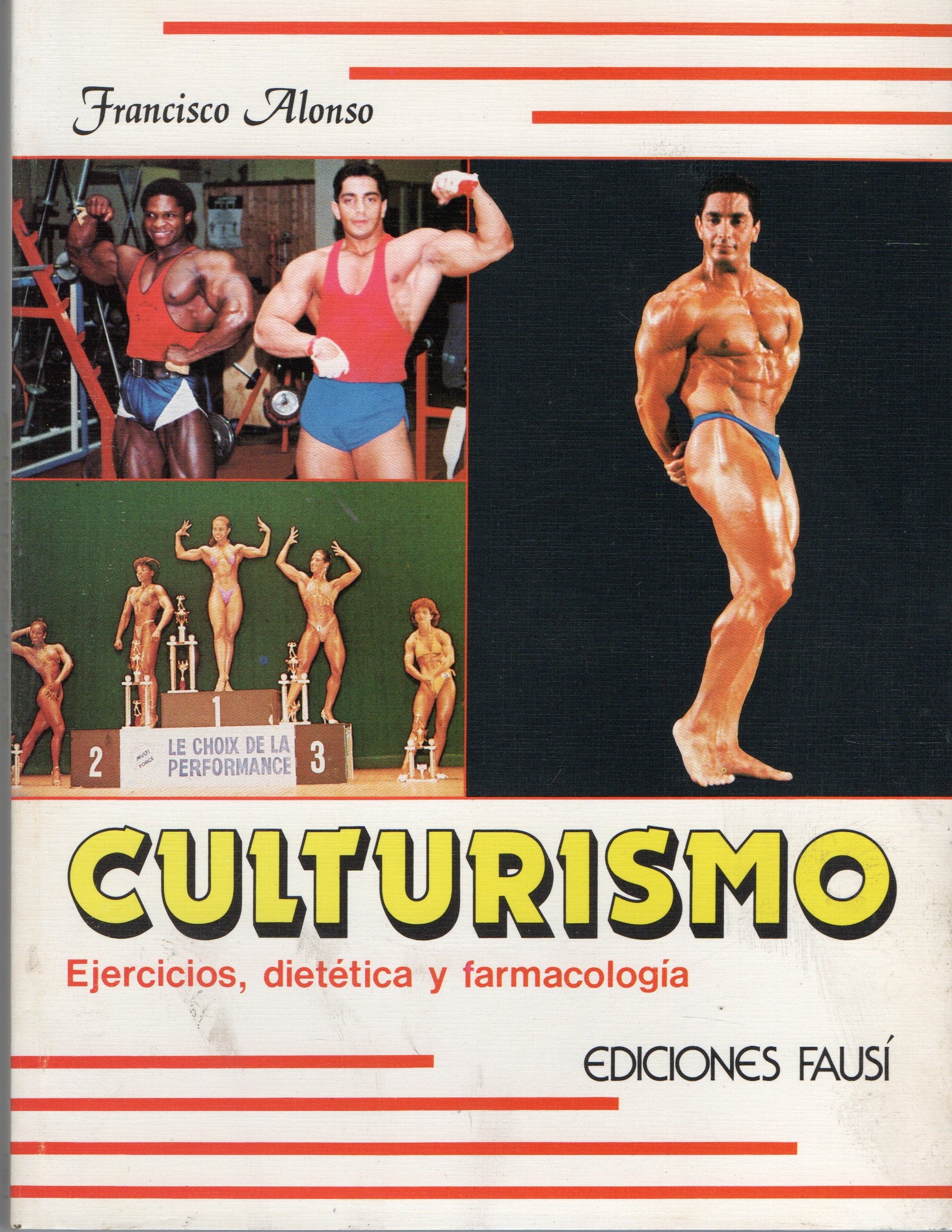 CULTURISMO EJERCICIOS, DIETETICA Y FARMACOLOGIA