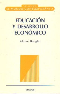 EDUCACION Y DESARROLLO ECONOMICO