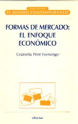 FORMAS DE MERCADO: EL ENFOQUE ECONOMICO