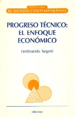 PROGRESO TECNICO: EL ENFOQUE ECONOMICO