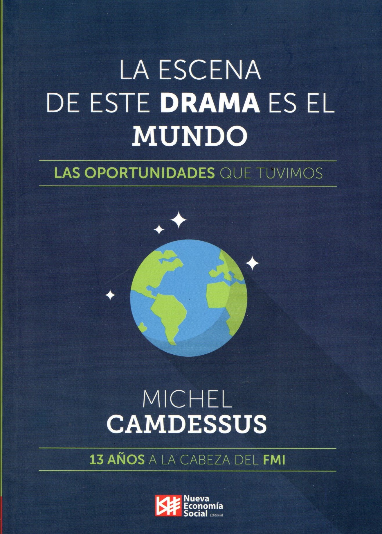 LA ESCENA DE ESTE DRAMA ES EL MUNDO