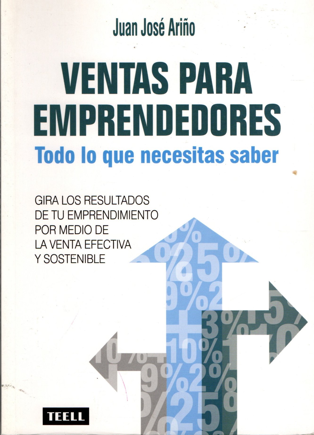 VENTAS PARA EMPRENDEDORES. TODO LO QUE NECESITAS SABER.