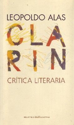 LEOPOLDO ALAS CLARIN. CRITICA LITERARIA