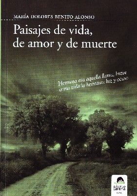 PAISAJES DE VIDA, DE AMOR Y DE MUERTE