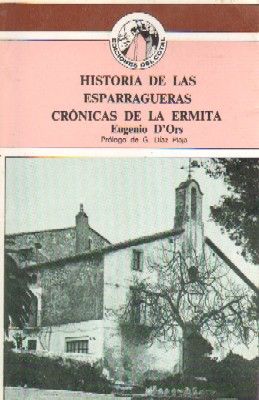 HISTORIA DE LAS ESPARRAGUERAS CRONICAS DE LA ERMITA
