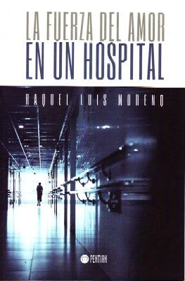 LA FUERZA DEL AMOR EN UN HOSPITAL