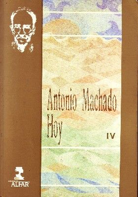 ANTONIO MACHADO HOY VOL. IV