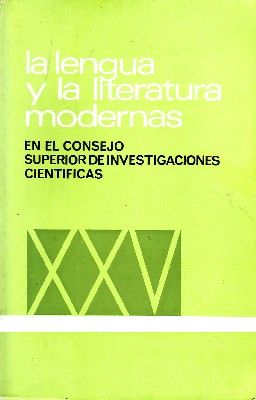 LA LENGUA Y LA LITERATURA EN EL CONSEJO SUPERIOR DE INVESTIGACIONES CIENTIFICAS