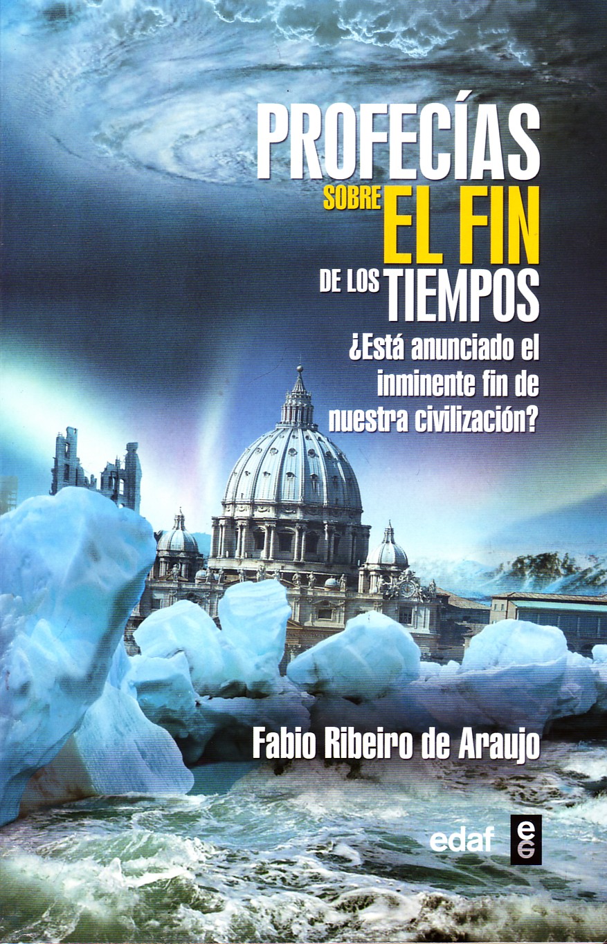 PROFECIAS SOBRE EL FIN DE LOS TIEMPOS.
