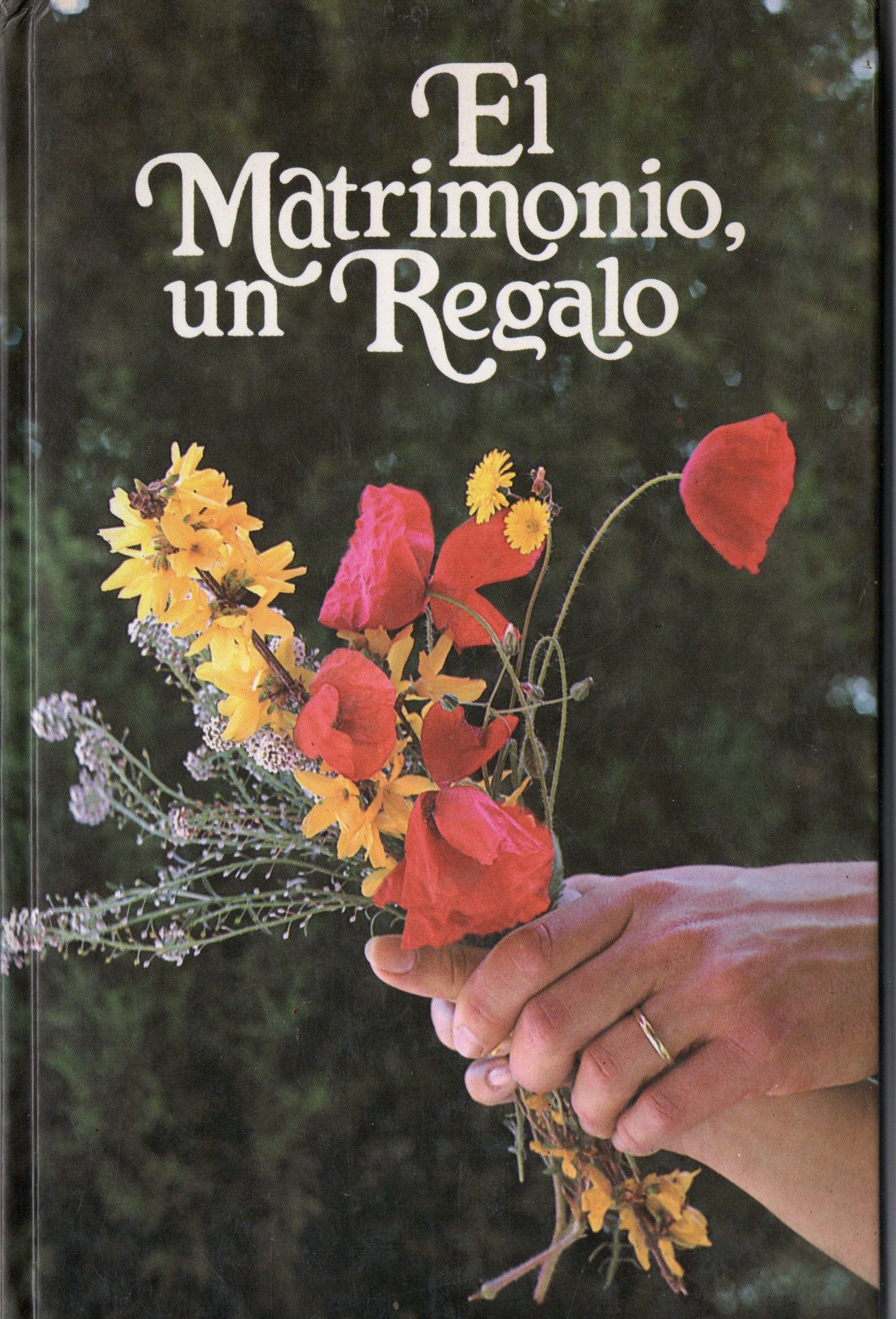 EL MATRIMONIO, UN REGALO.