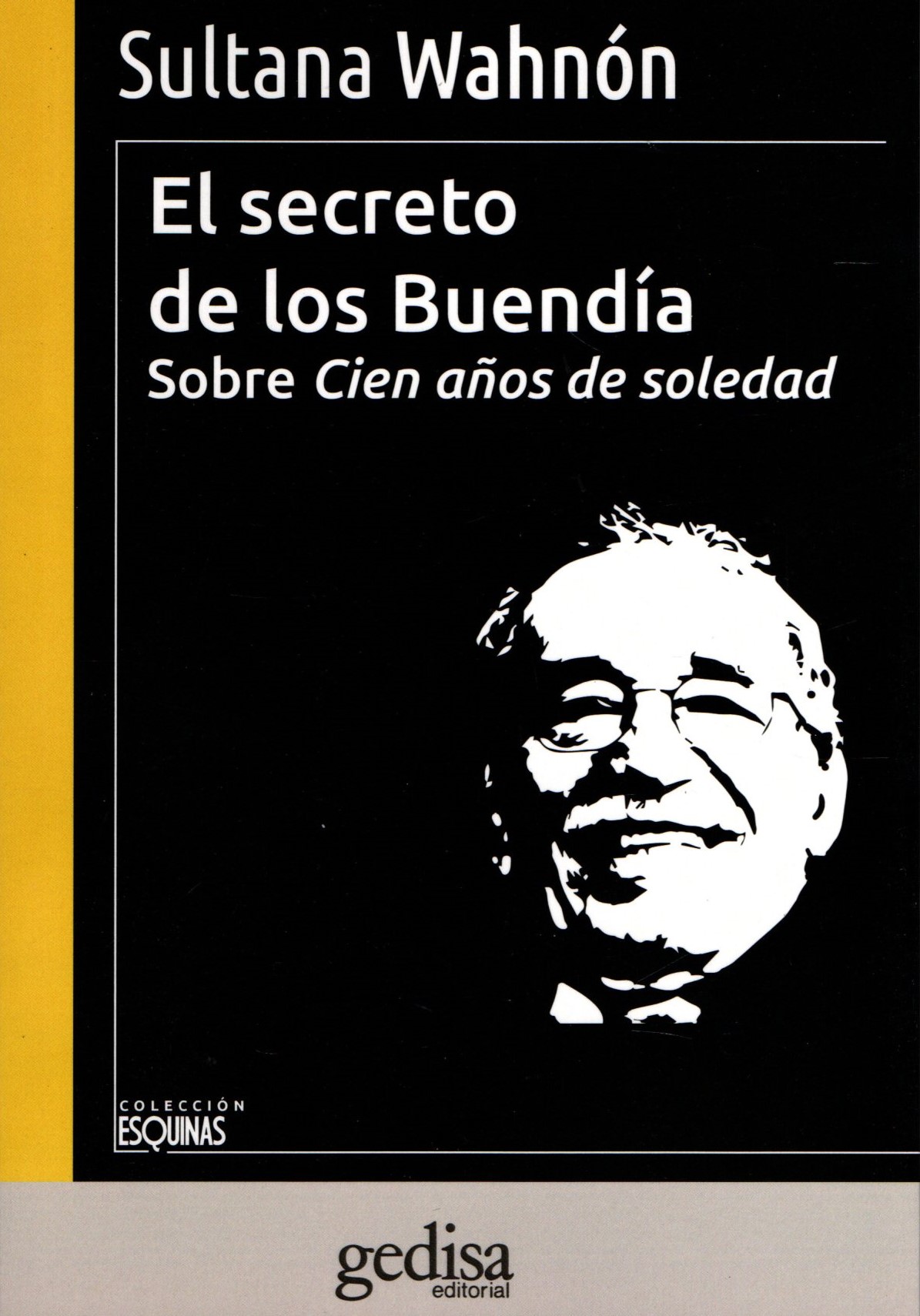 EL SECRETO DE LOS BUENDIA. SOBRE CIEN AÑOS DE SOLEDAD.