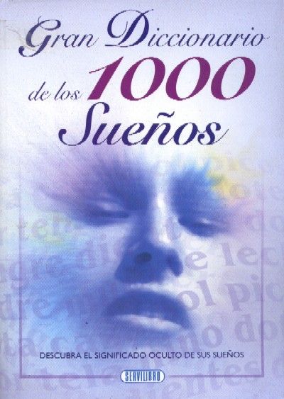 GRAN DICCIONARIO DE LOS MIL SUEÑOS